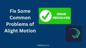 Alight Motion Troubleshooting post banner