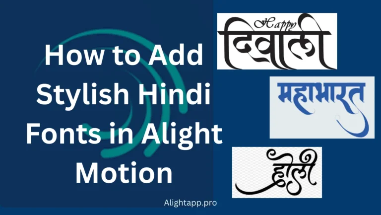 How to add stylish hindi fonts to alight motion - post banner